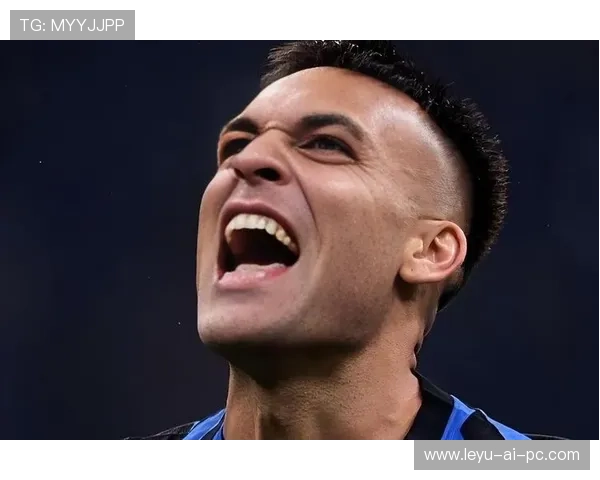 劳塔罗关键球能力与终结效率如何体现