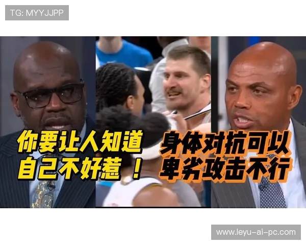 巴克利低位强攻压制约基奇式组织效率差异